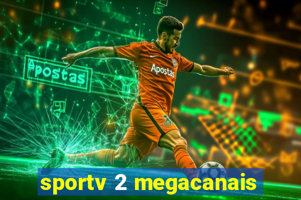 sportv 2 megacanais